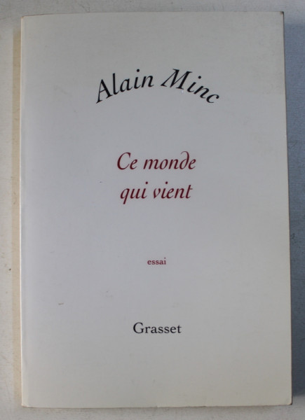 CE MONDE QUI VIENT par ALAIN MINC , 2004