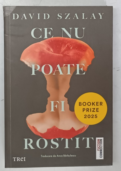 CE NU POATE FI ROSTIT , roman de DAVID SZALAY , 2025