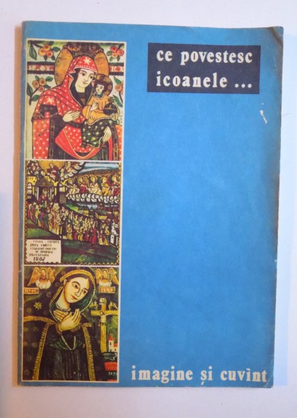 CE POVESTESC ICOANELE...IMAGINE SI CUVANT , de RODICA BRAGA, 1991