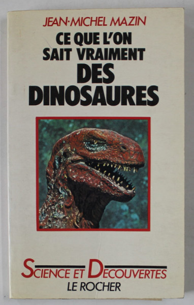 CE QUE L 'ON SAIT VRAIMENT DES DINOSAURES par JEAN - MICHEL MAZIN , 1986