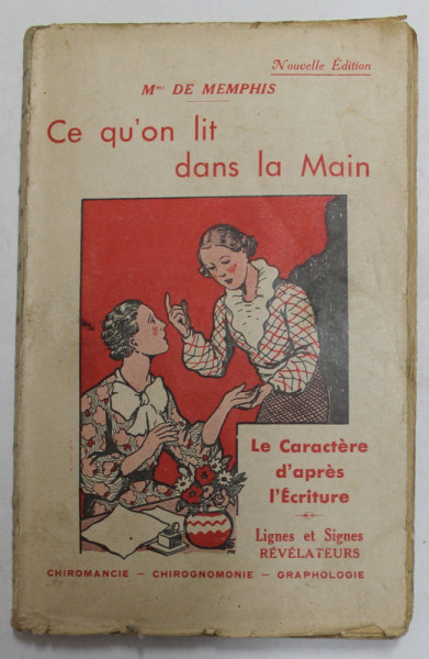 CE QU'ON LIT DANS LA MAIN par  Mme DE MEMPHIS - LE CARACTERE D 'APRES L 'ECRITURE , EDITIE INTERBELICA