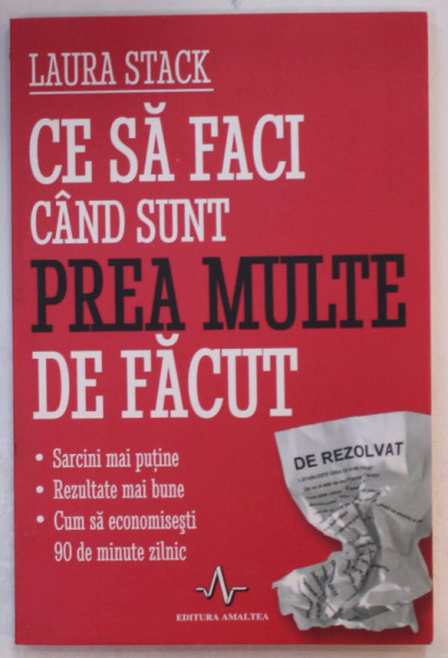CE SA FACI CAND SUNT PREA MULTE DE FACUT de LAURA STACK , 2015