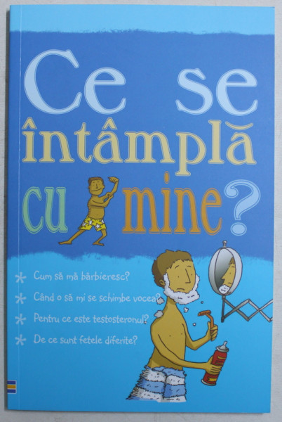 CE SE INTAMPLA CU MINE ? de ALEX FRITH , ilustratii de ADAM LARKUM , 2010