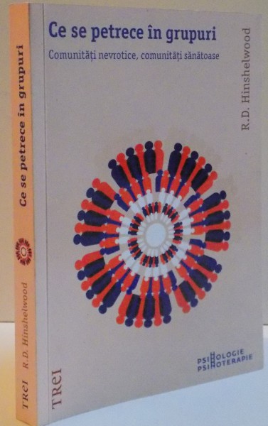 CE SE PETRECE IN GRUPURI , COMUNITATI NEVROTICE , COMUNITATI SANATOASE , 2013 * PREZINTA HALOURI DE APA