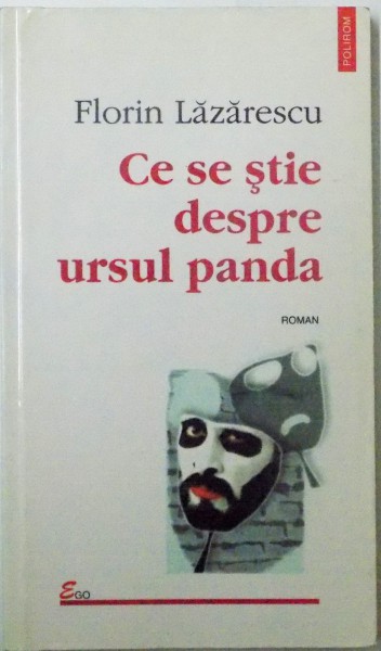 CE SE STIE DESPRE URSUL PANDA de FLORIN LAZARESCU , 2003