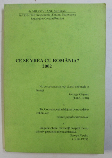 CE SE VREA CU ROMANIA ? 2002 de MILCOVEANU SERBAN , 2002
