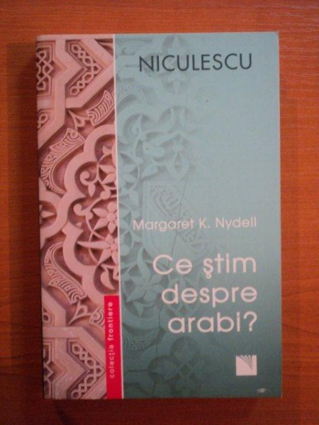 CE STIM DESPRE ARABI ? de MARGARET K. NYDELL , 2005