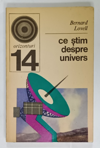 CE STIM DESPRE UNIVERS de BERNARD LOVELL , 1970