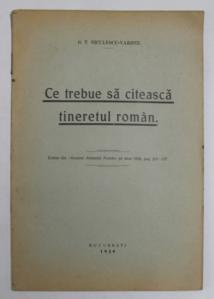 CE TREBUE SA CITEASCA TINERETUL ROMAN de G.T. NICULESCU - VARONE , 1939