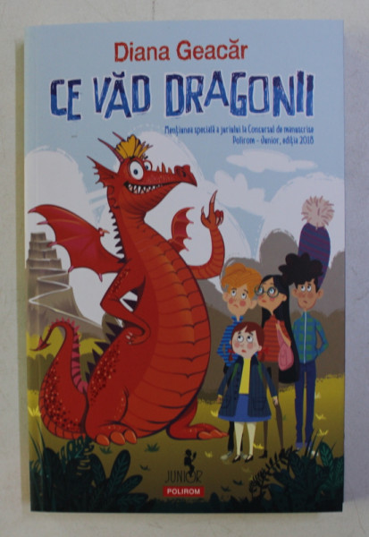 CE VAD DRAGONII de DIANA GEACAR , CU ILUSTRATII de RADU RAILEANU , 2019 * COTOR INTARIT CU BANDA SCOCI
