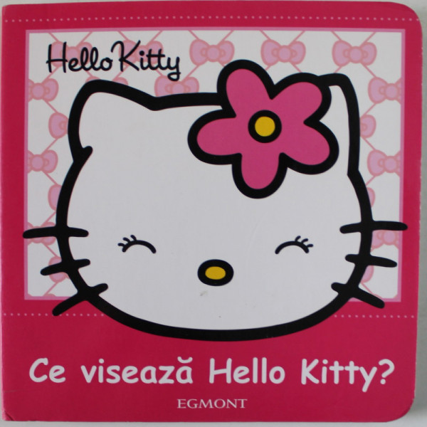 CE VISEAZA HELLO KITTY ? , 2011