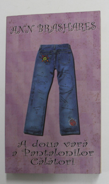 CEA DE -A DOUA VARA A PANTALONILOR CALATORI de ANN BRASHARES , 2005