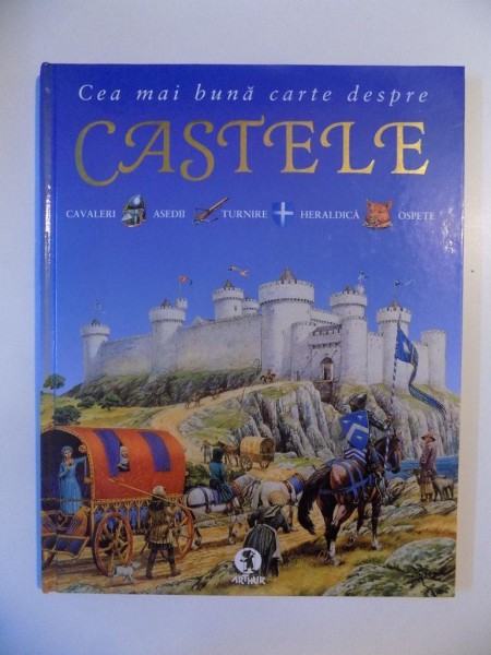CEA MAI BUNA CARTE DESPRE CASTELE , CAVALERI , ASEDII , TURNIRE , HERALDICA , OSPETE de PHILIP STEELE , 2008