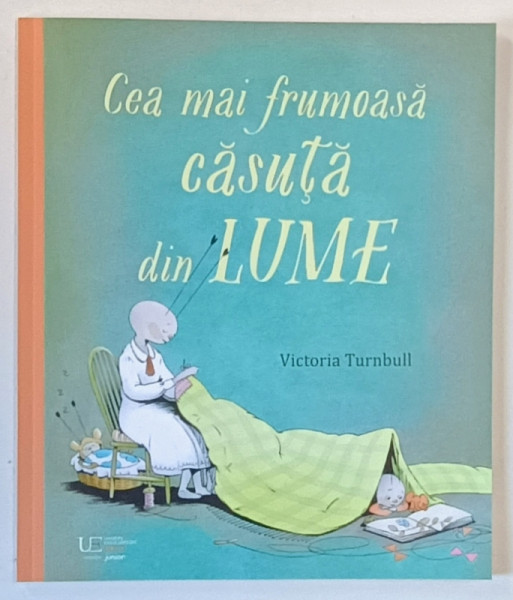 CEA MAI FRUMOASA CASUTA DIN LUME , ilustratii si text de VICTORIA TURNBULL , 2024