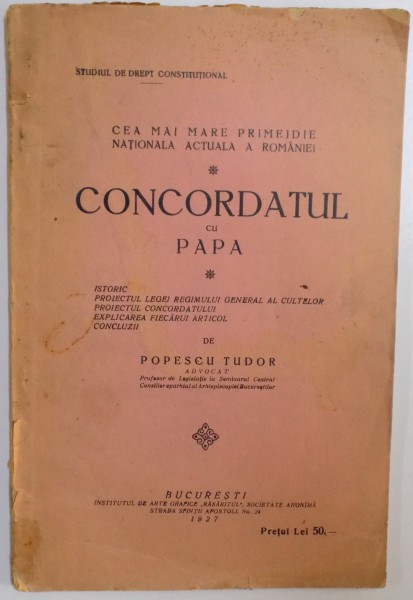 CEA MAI MARE PRIMEJDIE NATIONALA ACTUALA   A ROMANIEI - CONCORDATUL CU PAPA de POPESCU TUDOR , 1927