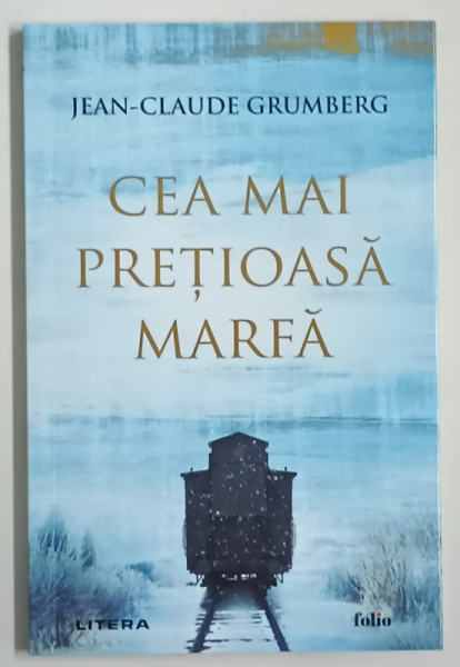 CEA MAI PRETIOASA MARFA de JEAN - CLAUDE GRUMBERG , 2024