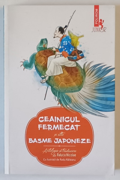 CEAINICUL PREFERAT SI ALTE BASME JAPONEZE , antologie si traducere de RALUCA NICOLAE , 2020