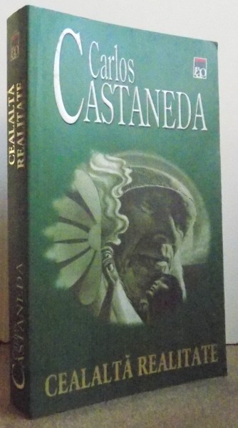 CEALALTA REALITATE de CARLOS CASTANEDA , 2005