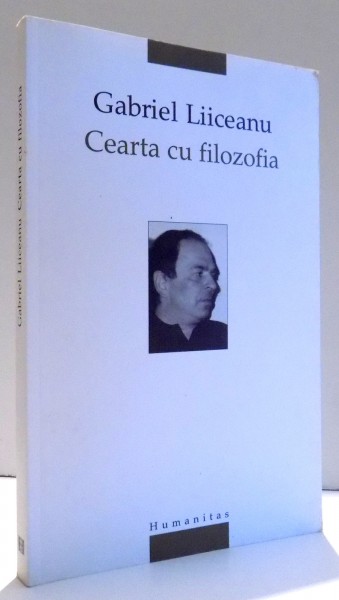 CEARTA CU FILOZOFIA de GABRIEL LIICEANU , 2005