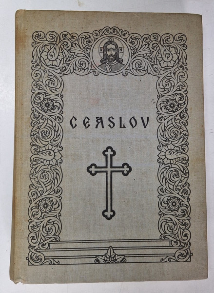 CEASLOV , EDITIA A DOUA , TIPARIT CU BINECUVANTAREA PREAFERICITULUI JUSTINIAN , 1973  * REEDITARE 1990 * EDITIE CARTONATA