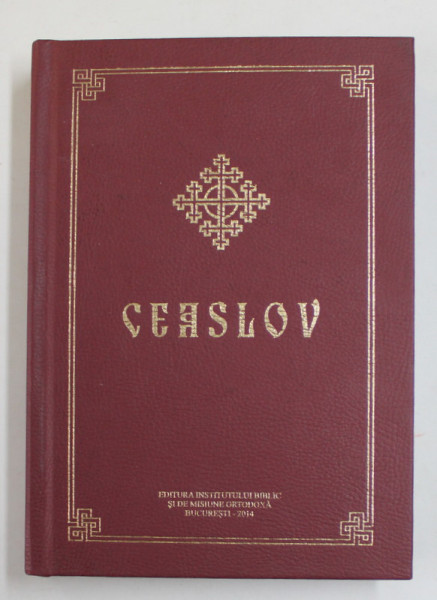 CEASLOV, PUBLICAT CU APROBAREA SFANTULUI SINOD SI CU BINECUVANTAREA PREAFERICITULUI PARINTE DANIEL, 2014