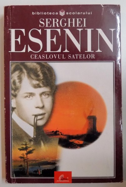 CEASLOVUL SATELOR, POEZII SI POEME de SERGHEI ESENIN, 2005
