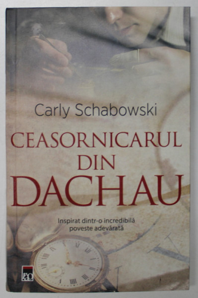 CEASORNICARUL DIN DACHAU de CARLY SCHABOWSKI , 2023