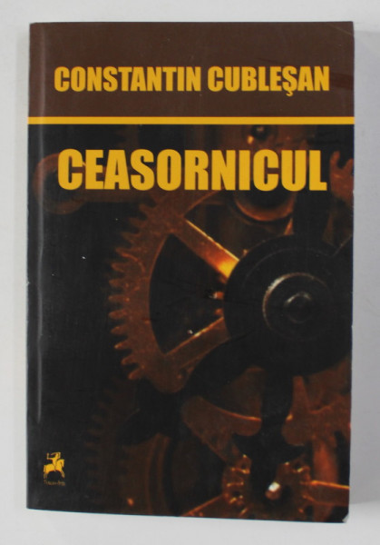 CEASORNICUL de CONSTANTIN CUBLESAN , POVESTIRI SI NUVELE FANTASTICE , 2015