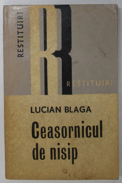 CEASORNICUL DE NISIP de LUCIAN BLAGA , 1973 * PREZINTA SUBLINIERI CU PIXUL