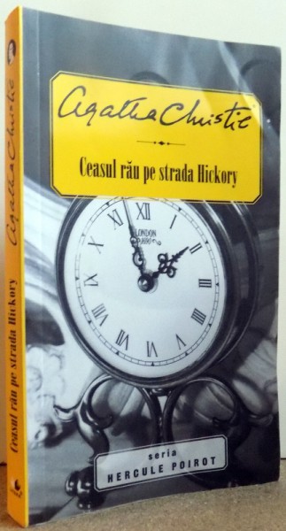 CEASUL RAU PE STRADA HICKORY de AGATHA CHRISTIE , 2013