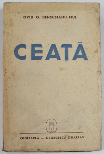 CEATA de OVID DENSUSIANU - FIUL , 1943