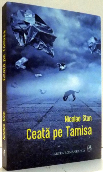 CEATA PE TAMISA de NICOLAE STAN , 2013. DEDICATIE