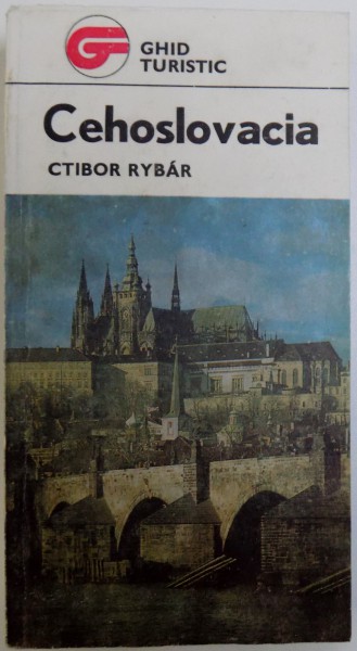 CEHOSLOVACIA  - GHID TURISTIC de CTIBOR RYBAR , 1986