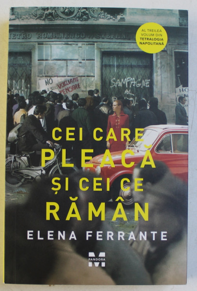 CEI CARE PLEACA SI CEI CE RAMAN de ELENA FERRANTE , 2016