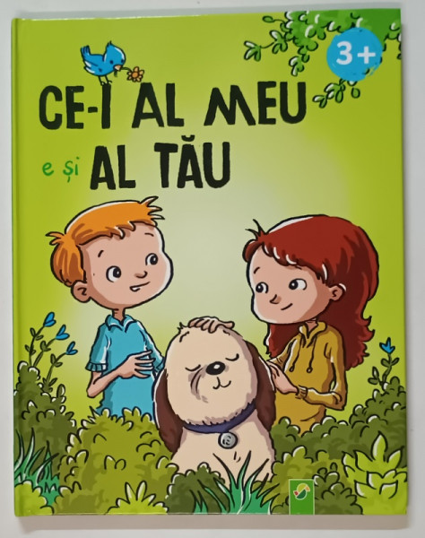 CEI - I AL MEU E SI AL TAU , text si ilustratii de CLAUDIA HORNUNG si JON DAVIS