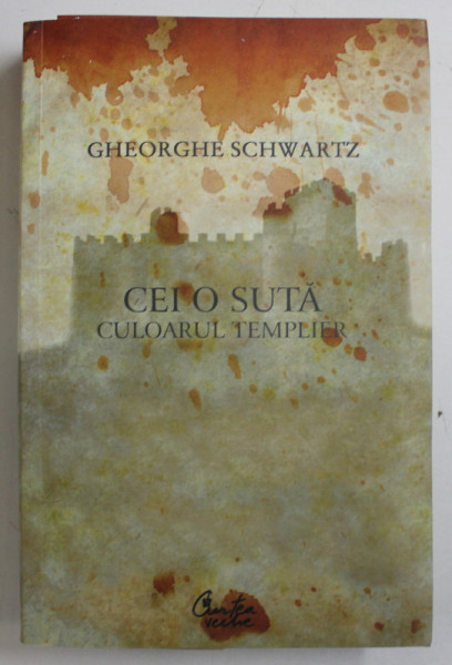 CEI O SUTA -CULOARUL TEMPLULUI de GHEORGHE SCHWARTZ , 2008