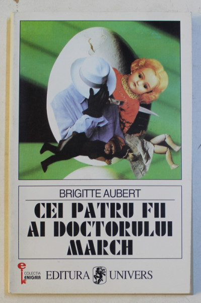 CEI PATRU FII AI DOCTORULUI MARCH de BRIGITTE AUBERT , 1995