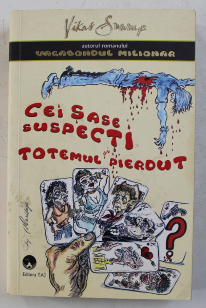 CEI SASE SUSPECTI SI TOTEMUL PIERDUT de VIKAS SWARUP , 2011
