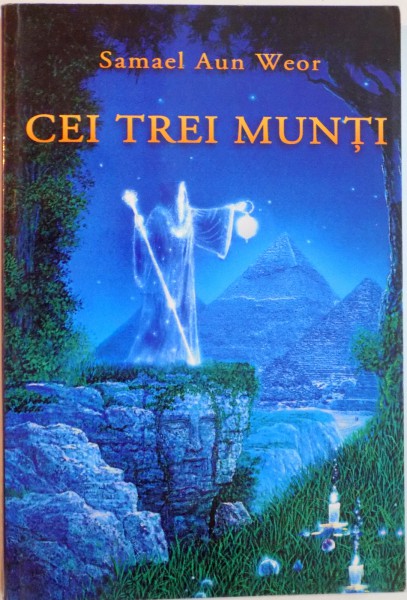 CEI TREI MUNTI de SAMAEL AUN WEOR, 2002