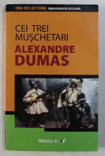 CEI TREI MUSCHETARI de ALEXANDRE DUMAS , 2007