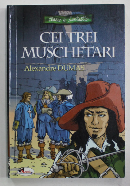 CEI TREI MUSCHETARI de ALEXANDRE DUMAS , ilustratii de IULIAN BOGACIEV , 2019