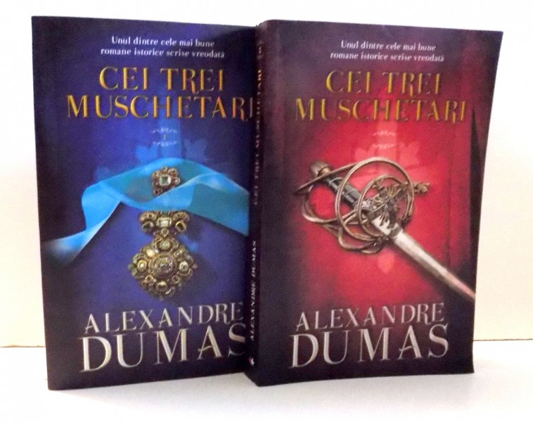 CEI TREI MUSCHETARI de ALEXANDRE DUMAS , VOL I-II , 2016