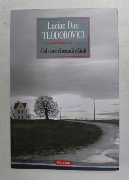 CEL CARE CHEAMA CAINII de LUCIAN DAN TEODOROVICI , 2017