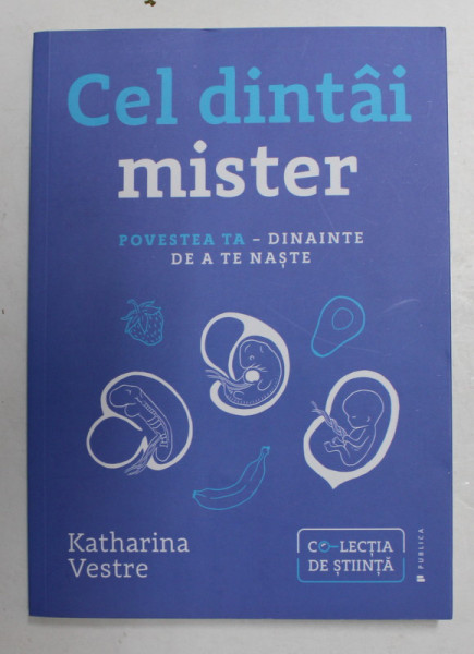 CEL DINTAI MISTER - POVESTEA TA - DINAINTE DE A TE NASTE de KATHARINA VESTRE , 2018