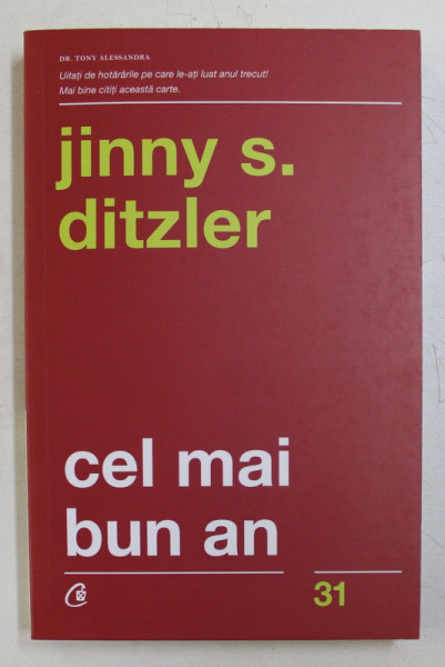 CEL MAI BUN AN , 10 INTREBARI CARE VA VOR ADUCE SUCCESUL IN URMATOARELE 12 LUNI , EDITIA A III - A de JINNY S. DITZLER , 2020