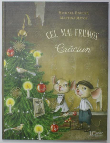 CEL MAI FRUMOS CRACIUN de MICHAEL ENGLER , ilustratii de MARTINA MATOS , 2018
