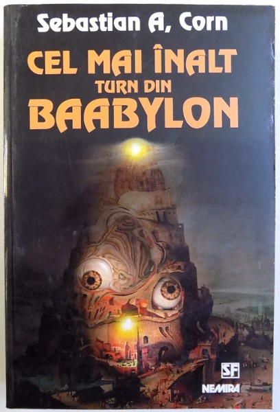 CEL MAI INALT TURN DIN BAABYLON de SEBASTIAN A. CORN , 2002