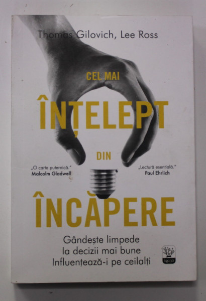 CEL MAI INTELEPT DIN INCAPERE de THOMAS GILOVICH si LEE ROSS , 2019
