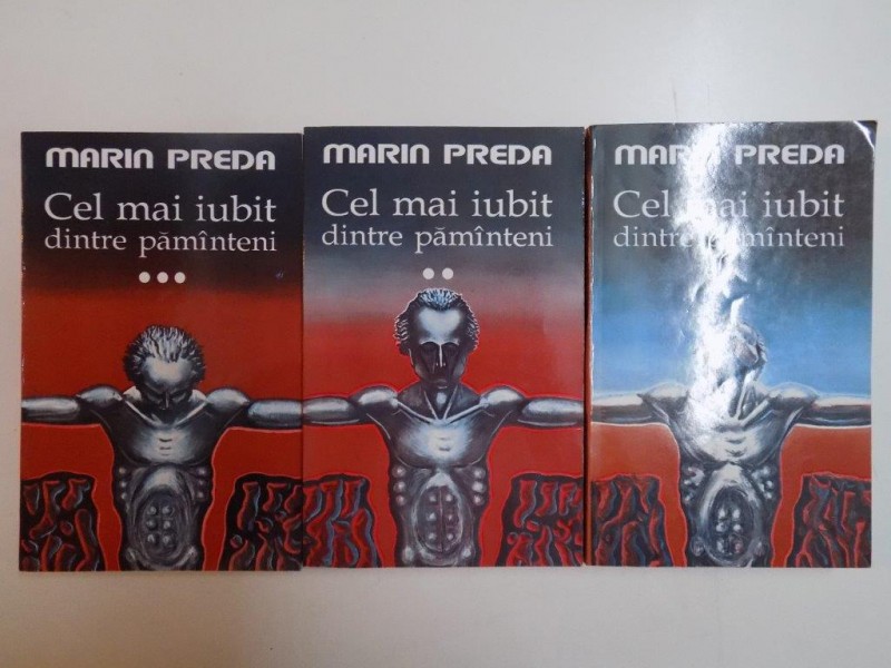 CEL MAI IUBIT DINTRE PAMANTENI de MARIN PREDA, VOL I-III 1993