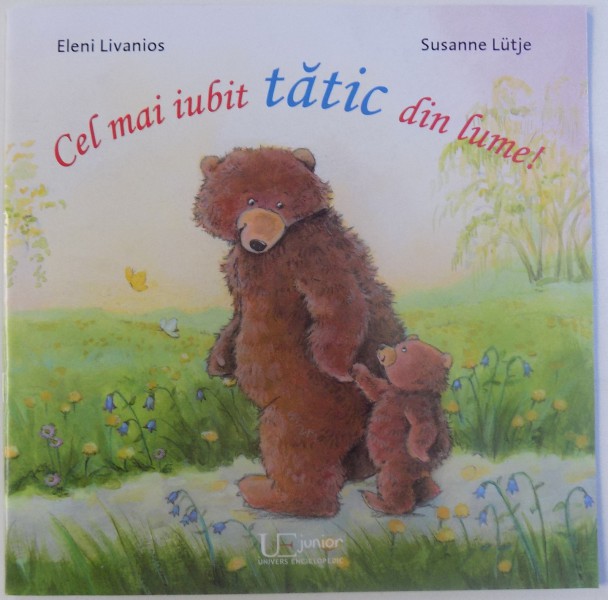 CEL MAI IUBIT TATIC DIN LUME de ELENI LIVANIOS, SUSANNE LUTJE , 2017